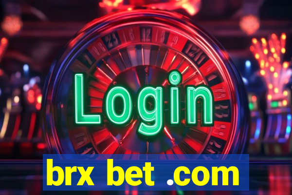 brx bet .com